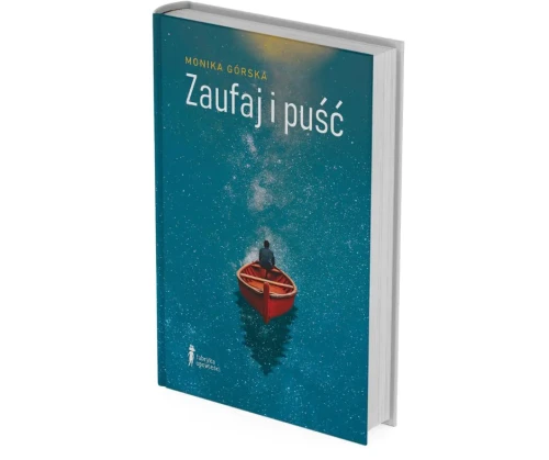 Ksiazka-Zaufaj-i-Pusc-drugi-tom-poczytnej-trylogii-Zaufania-dr-Moniki-Gorskiej.jpg.webp