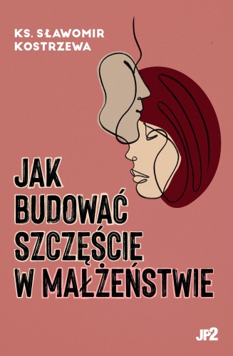 jak_budowac_szczescie_w_malzenstwie_okladka_druk.jpg